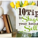 10 Tips To Staging Your Home To Sell