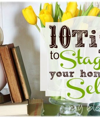 10 Tips To Staging Your Home To Sell