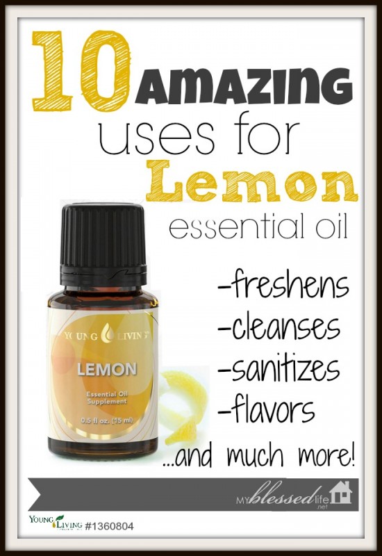 10 Amazing Uses For Lemon Essential Oil | My Blessed Life™ | Bloglovin’