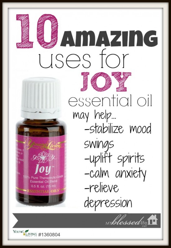 10 Amazing Uses for Joy Essential Oil | MyBlessedLife.net