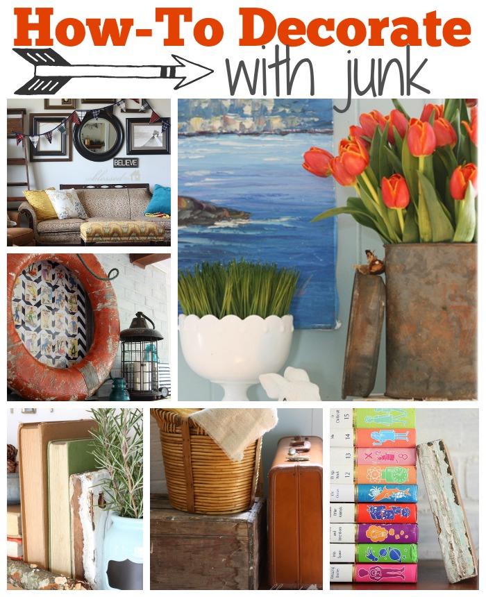 How to Decorate With Junk {5 Ways}