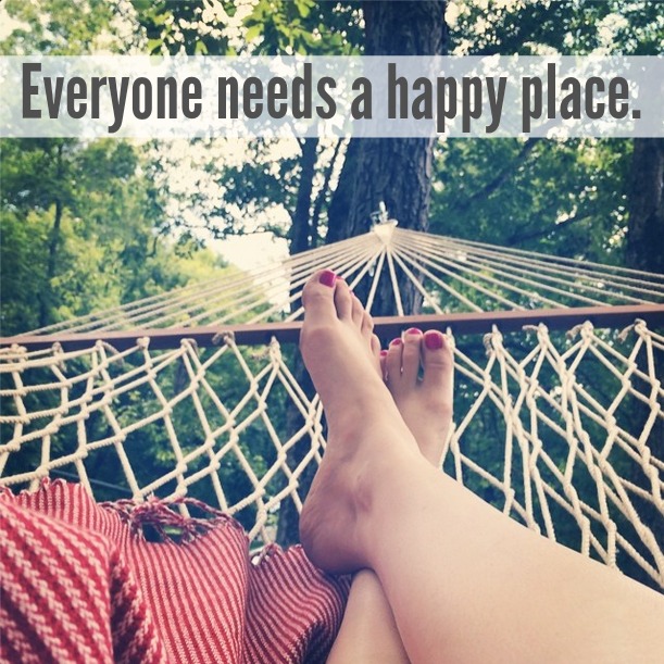 Everyone Needs A Happy Place