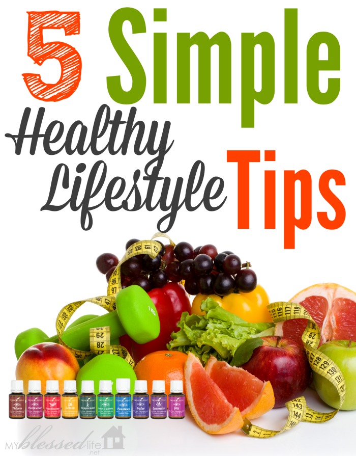 Simple Healthy Lifestyle Tips | MyBlessedLife.net